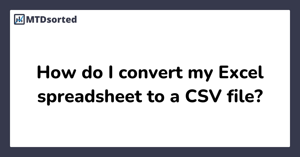 How Do I Convert My Excel Spreadsheet To A Csv File Mtdsorted 9628